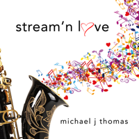 Michael J Thomas - Stream' n Love - EP artwork