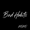 Bad Habits - Single, 2019