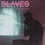 Slaves - Heavier