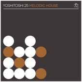 Yoshitoshi 25: Melodic House artwork