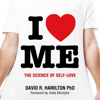 I Heart Me - David R. Hamilton PhD