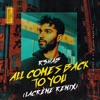 R3hab - All Comes Back to You (LaCrème Remix)