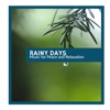 Rainy Days - Music for Peace and Relaxation