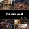 Old Wild West - Single album lyrics, reviews, download