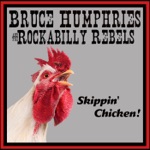 Bruce Humphries and the Rockabilly Rebels - I May Be Wrong (But I Don't Think So)