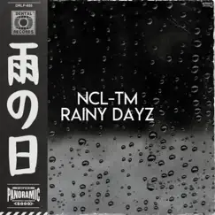 Rainy Dayz by NCL-TM album reviews, ratings, credits