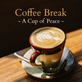 Coffee Break - A Cup of Peace artwork