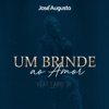 Um Brinde ao Amor (feat. Fábio Jr.) - Single