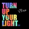 Turn Up Your Light - EP