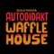 Waffle House - Autodidakt lyrics