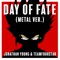 Day of Fate (Metal Ver.) artwork