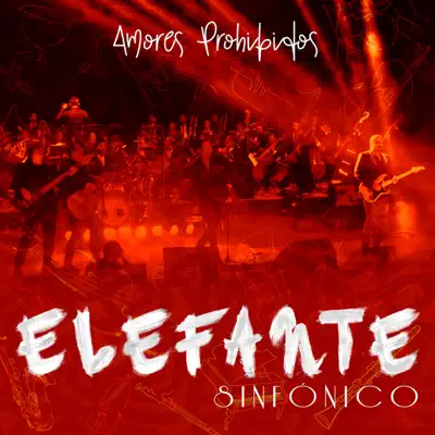 Amores Prohibidos (Versión Sinfónico) - Single - Elefante