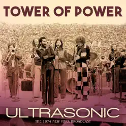 Ultrasonic: The 1974 New York Broadcast (Live) - Tower Of Power