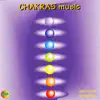 Chakras Music album lyrics, reviews, download