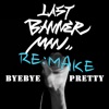 Last Banner Man - Bye Bye Pretty