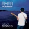 Amar Sin Fronteras - Abdi Blanco lyrics