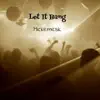 Let It Bang - Single album lyrics, reviews, download