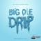 Big Ole Drip (feat. Doughboy Sauce) - City 3000 lyrics