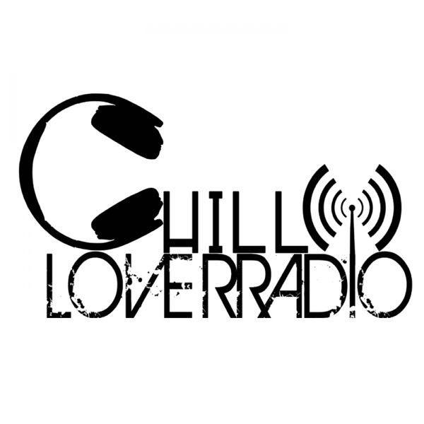 Chill Lover Radio Chill Lover Radio