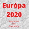 Európa 2020 (feat. Ragány Misa) [A remény himnusza] - Single