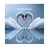 Christine Brown - Caress