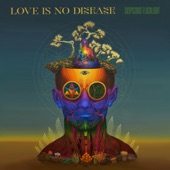 Love Is No Disease artwork