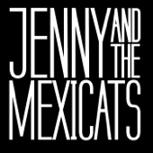 Jenny And The Mexicats - Verde Más Allá