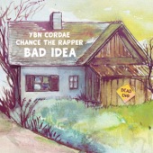 Bad Idea (feat. Chance the Rapper) by YBN Cordae