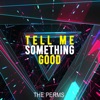 Tell Me Something Good - Single
