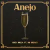 Anejo (feat. No Breaks) - Single album lyrics, reviews, download