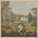 Sam Lee - Worthy Wood (feat. Bernard Butler)