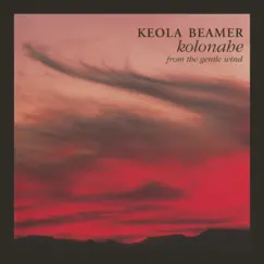 Kolonahe: From the Gentle Wind by Keola Beamer album reviews, ratings, credits