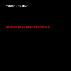 Demons in My Head - Single by Youth the Rich album reviews, ratings, credits
