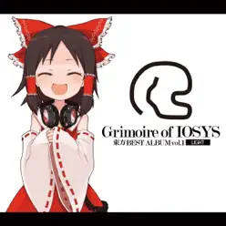 Grimoire of IOSYS - Toho BEST ALBUM vol.1 - LIGHT - IOSYS Grimoire of IOSYS - Toho BEST ALBUM vol.1 - LIGHT - IOSYS