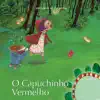 Histórias de Encantar - o Capuchinho Vermelho - Single album lyrics, reviews, download
