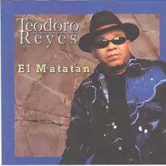 El Matatán by Teodoro Reyes album reviews, ratings, credits