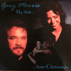 My Son, Your Christmas by Gary Morris album reviews, ratings, credits