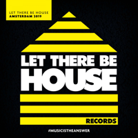 Various Artists - Let There Be House Amsterdam 2019 artwork