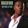Roachford - Too Much to Lose