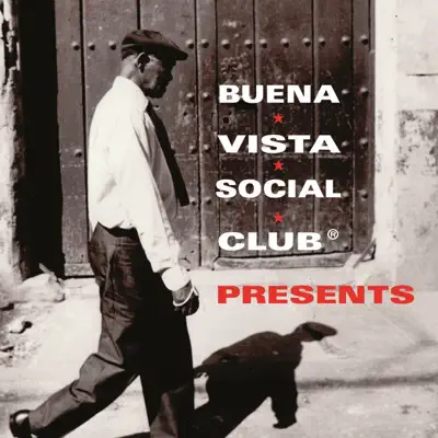 Buena Vista Social Club Presents - Buena Vista Social Club Buena Vista Social Club Presents - Buena Vista Social Club