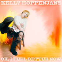 Kelly Hoppenjans - Ok, I Feel Better Now artwork