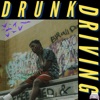 Drunk Driving - Single