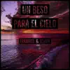 Stream & download Un Beso Para el Cielo - Single