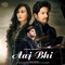 Aaj Bhi - Vishal Mishra lyrics