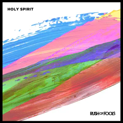 Holy Spirit - Single - Rush of Fools