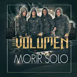 Morir Solo - Single - Grupo Volumen