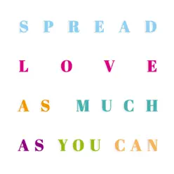 Spread Love as Much as You Can - Single - José Reinoso Spread Love as Much as You Can - Single - José Reinoso
