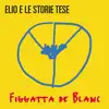 Figgatta de Blanc album lyrics, reviews, download