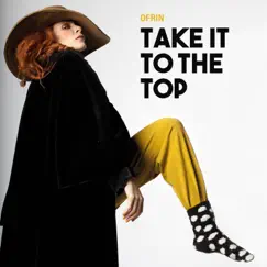Take It to the Top - Single by Ofrin album reviews, ratings, credits