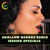 Shallow (Reggae Remix) [feat. Jessica Speziale] artwork
